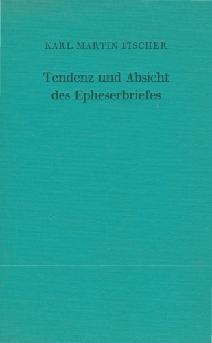 Tendenz und Absicht des Epheserbriefes