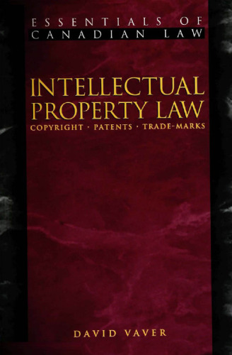 Intellectual Property Law: Copyrights, Patents, Trademarks