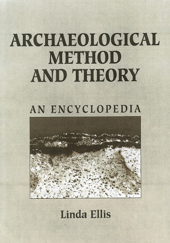 Archaeological Method and Theory: An Encyclopedia