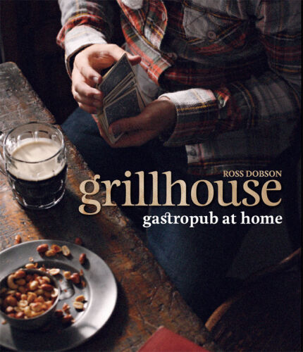 Grillhouse: Gastropub At Home