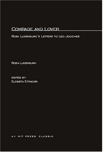 Comrade and Lover: Rosa Luxemburg’s Letters to Leo Jogiches