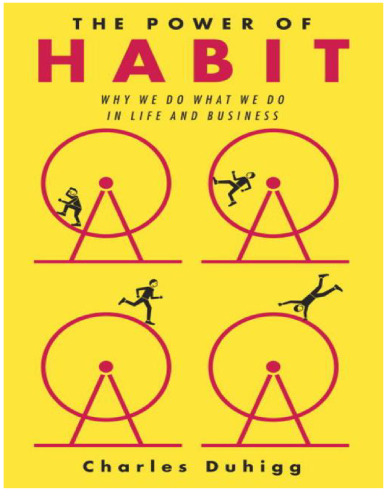 The Power of Habit: Why We Do What We Do in Life and Business