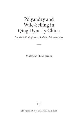 Polyandry and Wife-Selling in Qing Dynasty China: Survival Strategies and Judicial Interventions