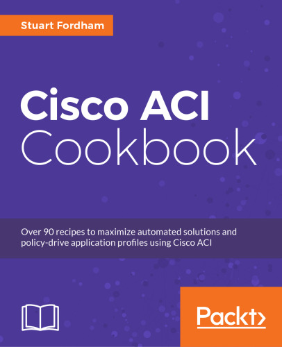 Cisco ACI Cookbook