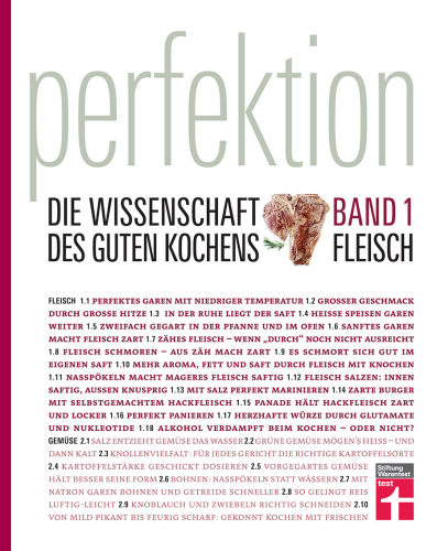 Perfektion. Die Wissenschaft des guten Kochens. Band 1. Fleisch: Die besten Rezepte für professionell zubereitete Fleisch-Gerichte