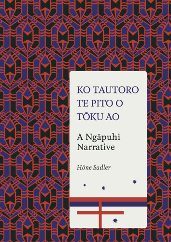 Ko Tautoro, Te pito o Tōku Ao: A Ngāpuhi Narrative