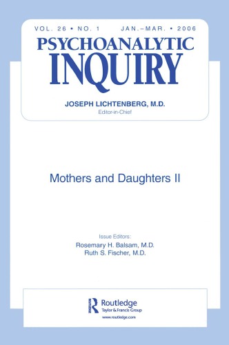 Psychoanalytic Inquiry. Mothers and Daughters II