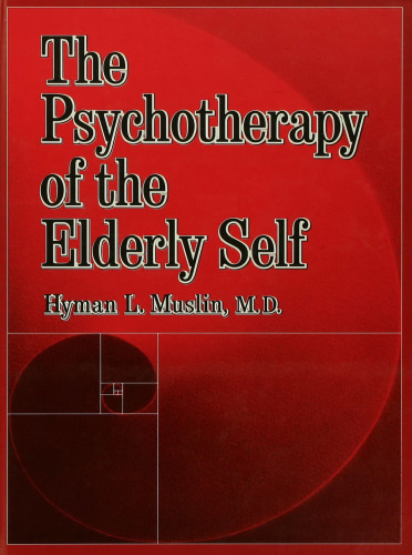 The Psychotherapy Of The Elderly Self