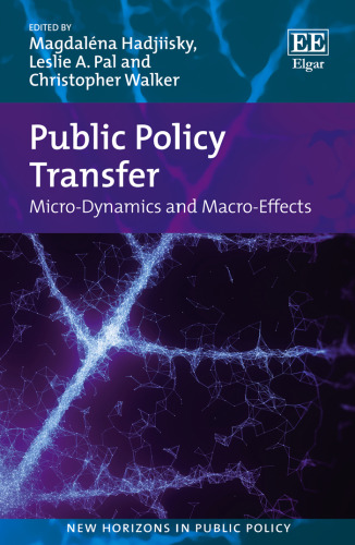 Public Policy Transfer: Micro-Dynamics and Macro-Effects