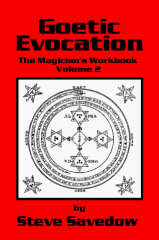 Goetic Evocation: The Magician’s Workbook Volume 2