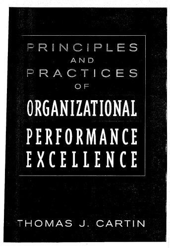 Principles and Practices of Organizational Performance Excellence