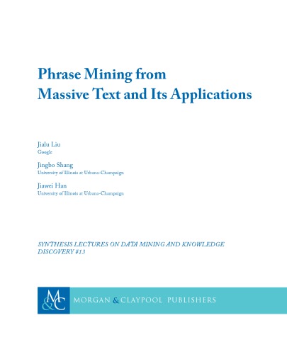 Phrase Mining from Massive Text and its Applications