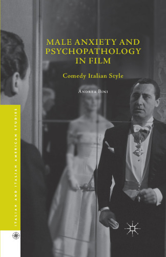 Male anxiety and psychopathology in film : comedy Italian style