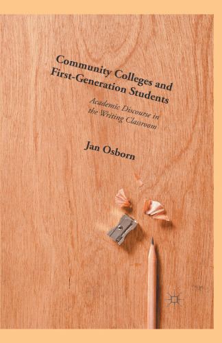 Community colleges and first-generation students : academic discourse in the writing classroom