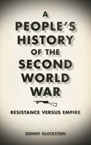 A People’s History of the Second World War: Resistance Versus Empire