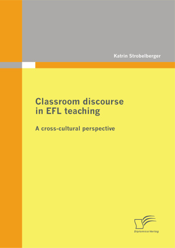 Classroom Discourse in EFL teaching: A Cross-Cultural Perspective