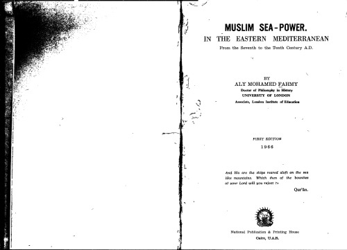 Muslim seapower in the eastern mediterranean, from the seventh to the tenth century AD