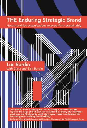 The Enduring Strategic Brand: How Brand-Led Organisations Over-Perform Sustainably