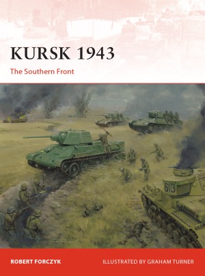 Kursk 1943.  The Southern Front (Osprey Campaign 305)