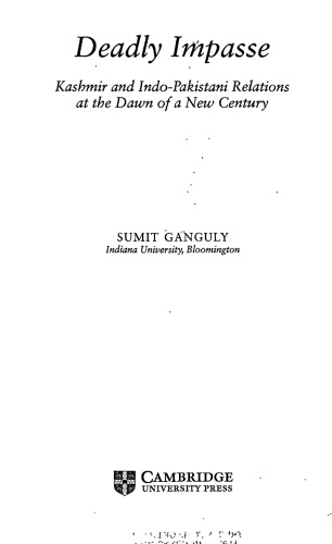 Deadly Impasse: Indo-Pakistani Relations at the Dawn of a New Century