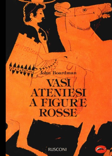 Vasi ateniesi a figure rosse. Periodo arcaico