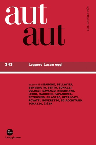 Aut Aut 343/2009. Leggere Lacan oggi