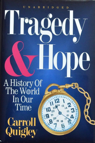 Tragedy & Hope: A History of the World in Our Time