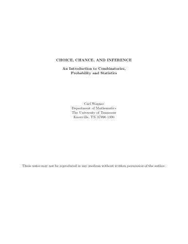 Choice, chance, and inference: An Introduction to Combinatorics, Probability and Statistics [draft of a book]