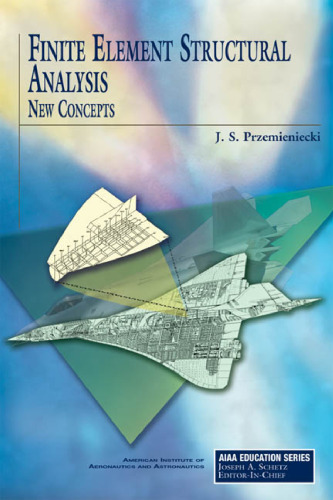 Finite Element Structural Analysis: New Concepts