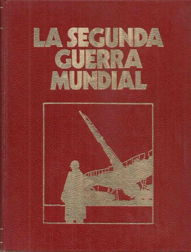 Crónica Militar y Política de la Segunda Guerra Mundial