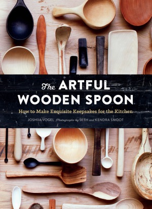 The Artful Wooden Spoon.  How to Make Exquisite Keepsakes for the Kitchen