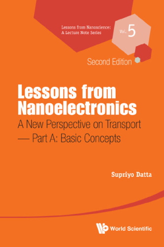 Lessons from Nanoelectronics: A New Perspective on Transport _ Basic Concepts