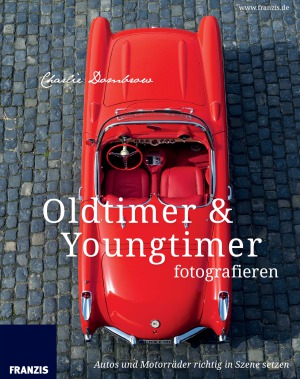 Oldtimer & Youngtimer fotografieren.  Autos und Motorrader richtig in Szene setzen