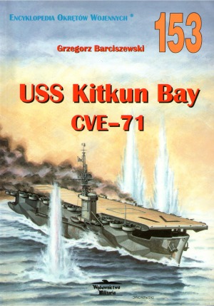 USS Kitkun Bay CVE-71 (Wydawnictwo Militaria 153)