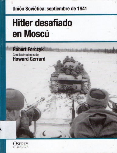 Hitler desafiado en Moscú. Unión Soviética, septiembre de 1941