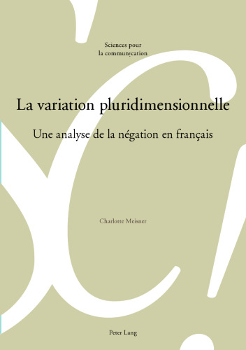 La variation pluridimensionnelle: une analyse de la négation en français