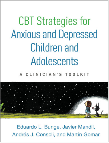 CBT Strategies for Anxious and Depressed Children and Adolescents: A Clinician’s Toolkit