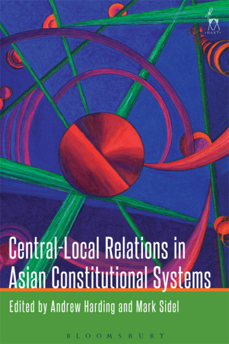 Central-Local Relations in Asian Constitutional Systems