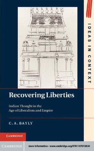 Recovering Liberties Indian Thought in the Age of Liberalism and Empire