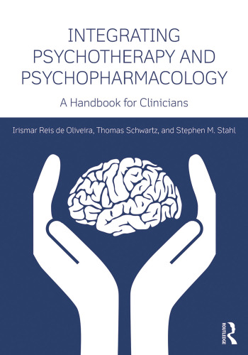 Integrating Psychotherapy and Psychopharmacology: A Handbook for Clinicians