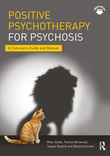 Positive Psychotherapy for Psychosis: A Clinician’s Guide and Manual