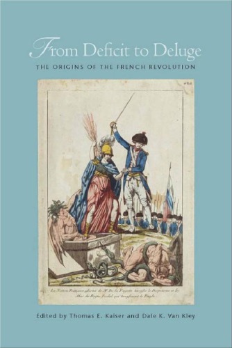 From deficit to deluge : the origins of the French Revolution