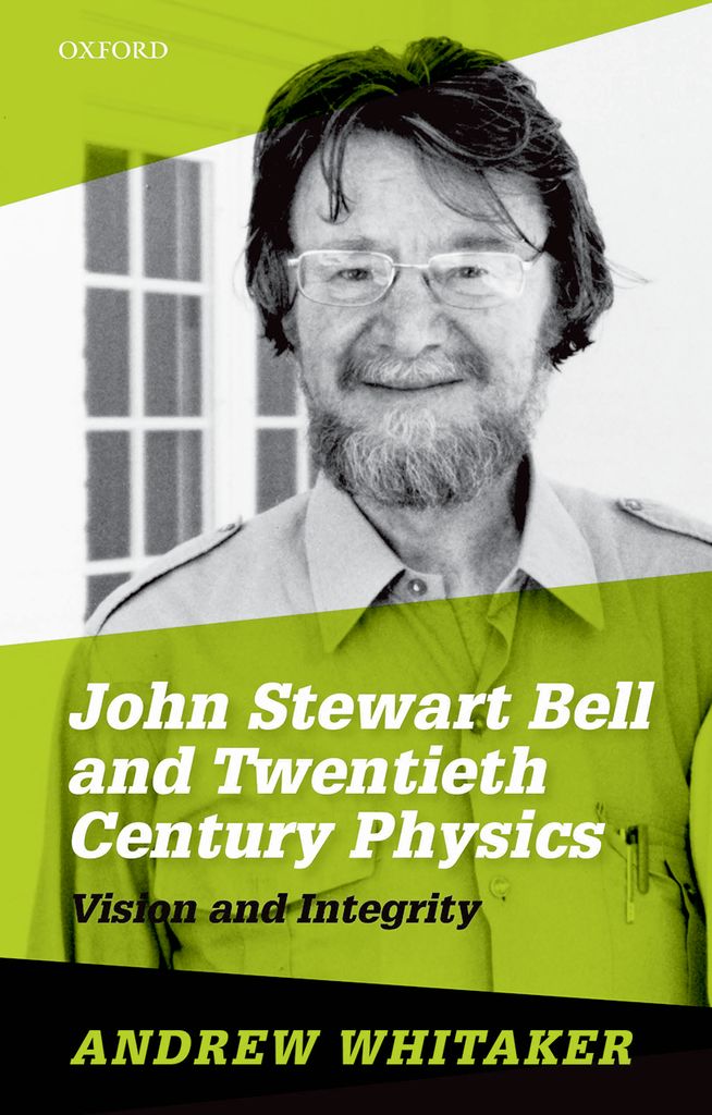 John Stewart Bell and Twentieth-Century Physics: Vision and Integrity