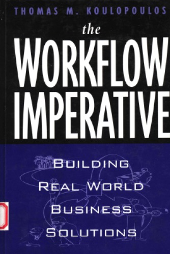 The workflow imperative: building real world business solutions