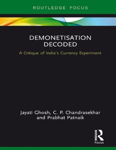 Demonetisation Decoded - A Critique of India’s Currency Experiment