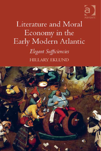 Literature and Moral Economy in the Early Modern Atlantic: Elegant Sufficiencies