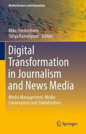 Digital Transformation in Journalism and News Media.  Media Management, Media Convergence and Globalization