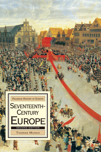 Seventeenth-Century Europe: State, Conflict and Social Order in Europe, 1598–1700