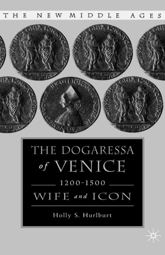 The Dogaressa of Venice, 1200–1500: Wife and Icon