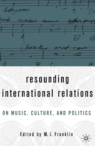 Resounding International Relations: On Music, Culture, and Politics